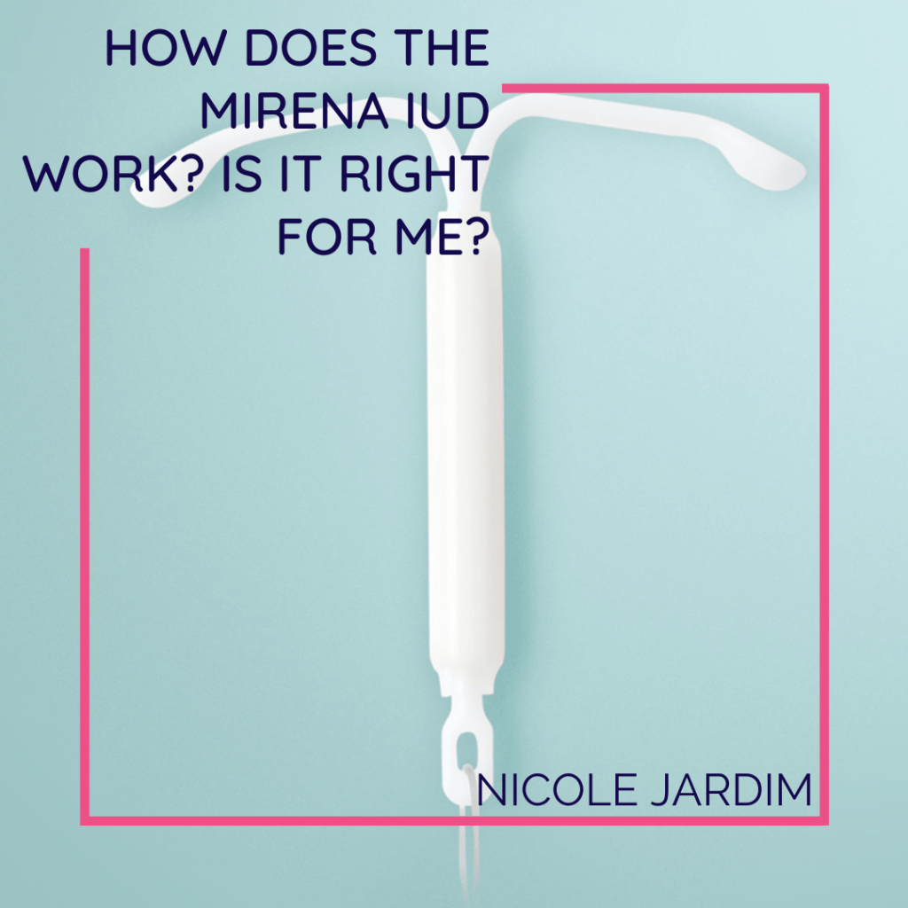 How Does the Mirena IUD Work Is it Right For Me 1024x1024
