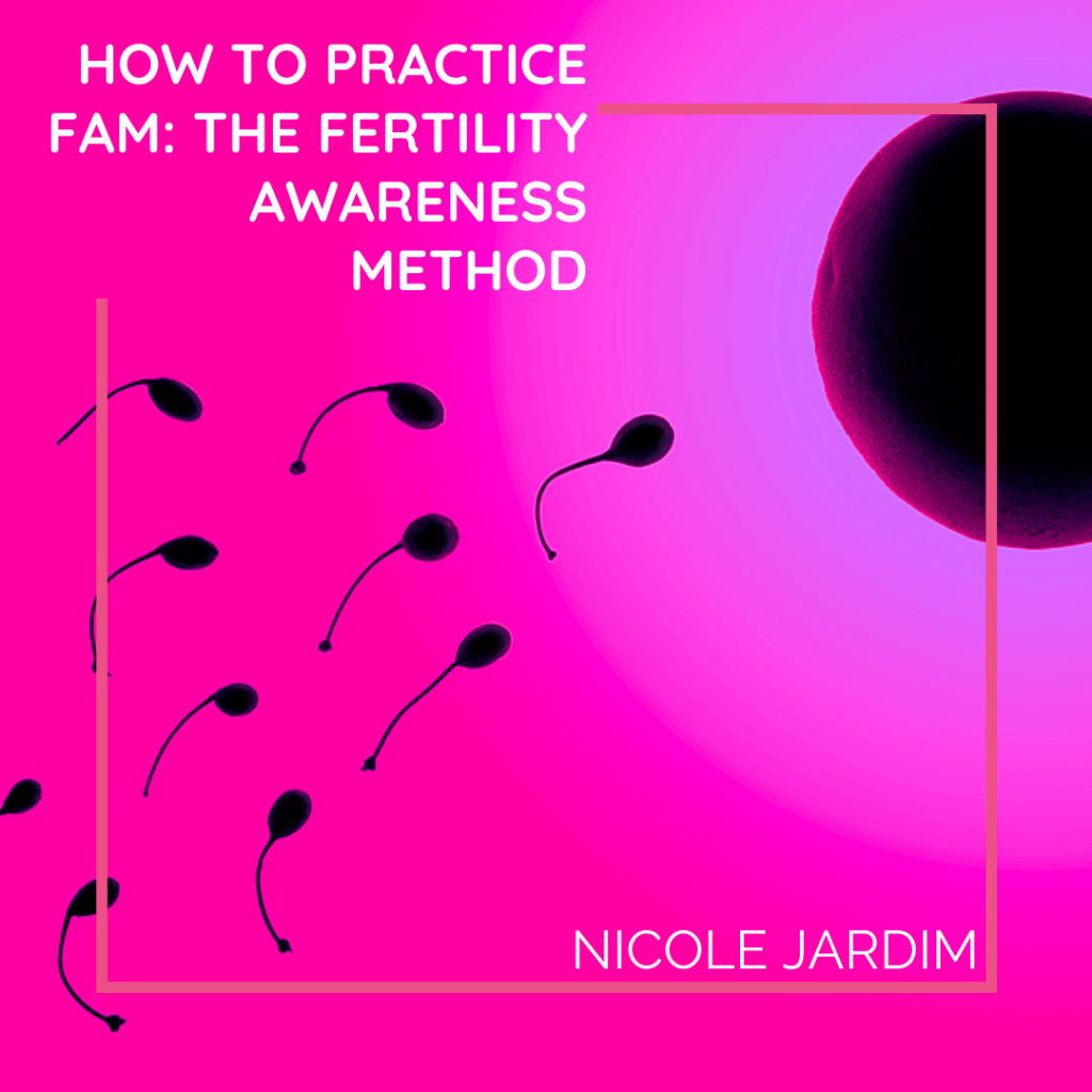 How To Practice FAM The Fertility Awareness Method 1024x1024