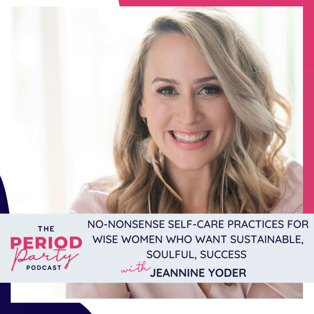 No Nonsense Self Care Practices for Wise Women Who Want Sustainable Soulful Success