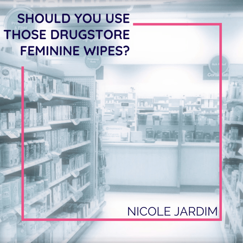 Should you use those drugstore feminine wipes 1024x1024