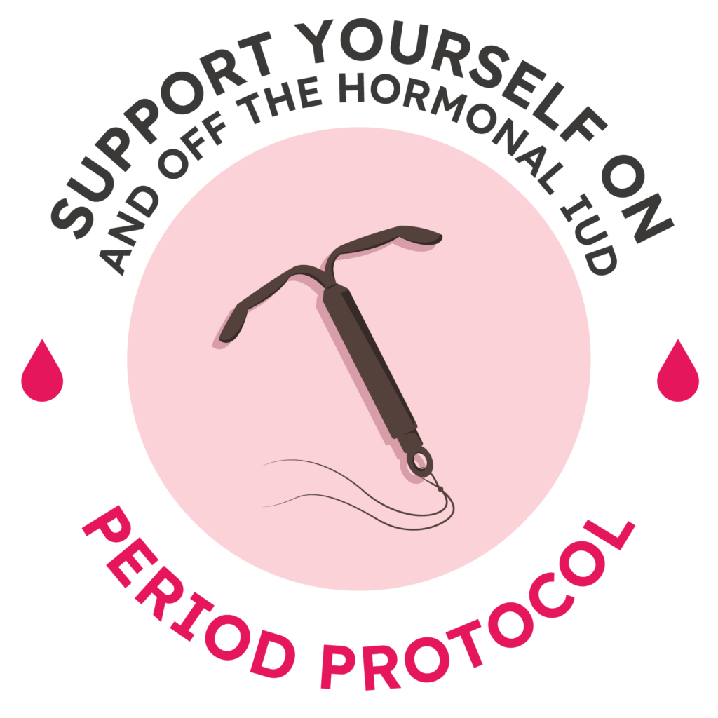 Support Yourself On and Off the Hormonal IUD