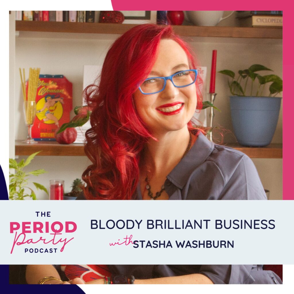 Bloody Brilliant Business with Stasha Washburn