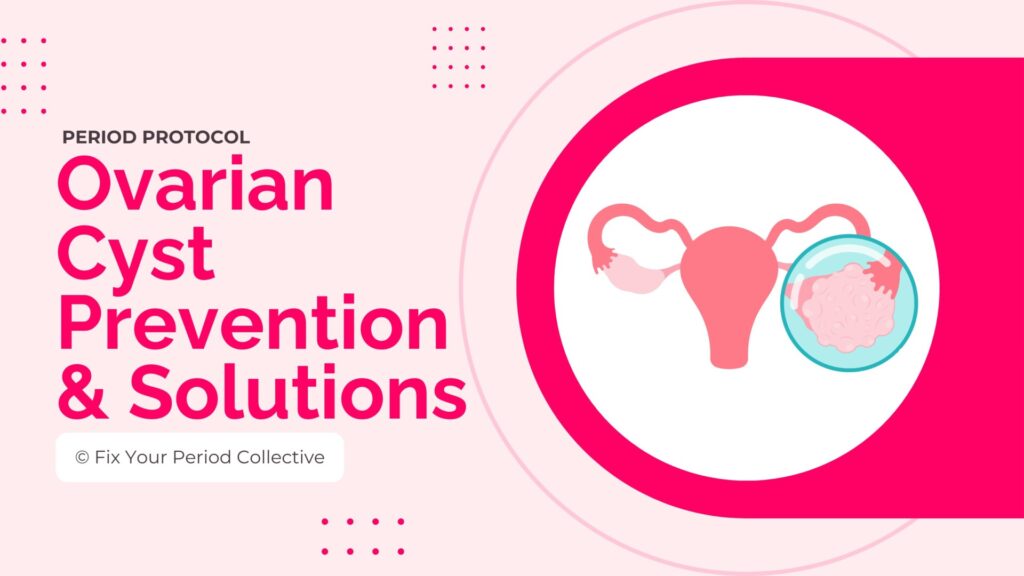 Ovarian Cyst Prevention & Solutions Protocol Thumbnail